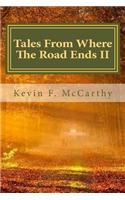 Tales From Where The Road Ends II