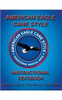 American Eagle Cane Style Instructional Textbook