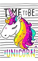 Time To Be A Unicorn
