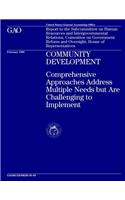 Community Development: Comprehensive Approaches Address Multiple Needs But Are Challenging to Implement