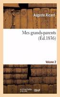 Mes Grands-Parents. Volume 2