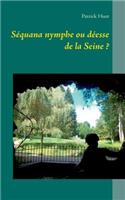 Séquana nymphe ou déesse de la Seine ?