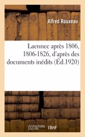 Laennec Après 1806, 1806-1826, d'Après Des Documents Inédits