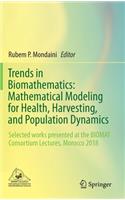 Trends in Biomathematics: Mathematical Modeling for Health, Harvesting, and Population Dynamics