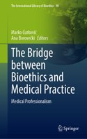 Bridge Between Bioethics and Medical Practice