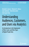 Understanding Audiences, Customers, and Users Via Analytics