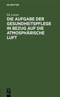 Die Aufgabe Der Gesundheitspflege in Bezug Auf Die Atmosphärische Luft