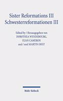 Sister Reformations III - Schwesterreformationen III