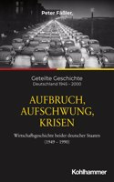 Aufbruch, Aufschwung, Krisen