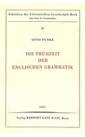 Die Fruehzeit der englischen Grammatik