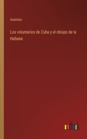 Los voluntarios de Cuba y el obispo de la Habana