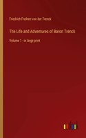 Life and Adventures of Baron Trenck