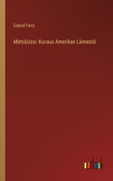 Metsäsissi