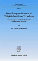 Vorwirkung Von Gesetzen Im Tatigkeitsbereich Der Verwaltung