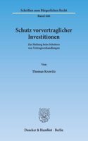 Schutz Vorvertraglicher Investitionen: Zur Haftung Beim Scheitern Von Vertragsverhandlungen