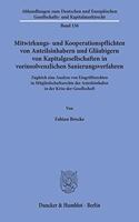Mitwirkungs- Und Kooperationspflichten Von Anteilsinhabern Und Glaubigern Von Kapitalgesellschaften in Vorinsolvenzlichen Sanierungsverfahren: Zugleich Eine Analyse Von Eingriffsrechten in Mitgliedschaftsrechte Der Anteilsinhaber in Der Krise Der Gesellschaft(Abhandlungen Zum Deutschen Und Europaischen Gesellschafts- Und Kapitalmarktrecht)