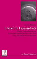 Lücken Im Lebensschutz