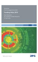 Funding Atlas 2015: Key Indicators for Publicly Funded Research in Germany