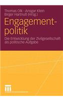 Engagementpolitik: Die Entwicklung der Zivilgesellschaft als politische Aufgabe(32 Bürgergesellschaft und Demokratie)