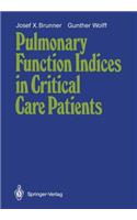Pulmonary Function Indices in Critical Care Patients