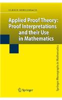 Applied Proof Theory: Proof Interpretations and Their Use in Mathematics