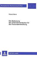 Die Bedeutung der Unternehmenskultur fuer die Personalentwicklung