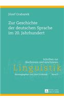 Zur Geschichte Der Deutschen Sprache Im 20. Jahrhundert