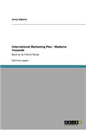 International Marketing Plan - Madame Tussauds