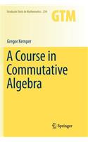 Course in Commutative Algebra