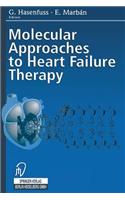 Molecular Approaches to Heart Failure Therapy