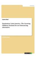 Destination: Latin America - The Growing Offshore Demand for an Outsourcing Alternative