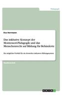 Das inklusive Konzept der Montessori-Pädagogik und das Menschenrecht auf Bildung für Behinderte