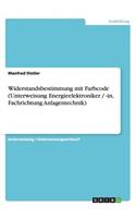 Widerstandsbestimmung mit Farbcode (Unterweisung Energieelektroniker / -in, Fachrichtung Anlagentechnik)