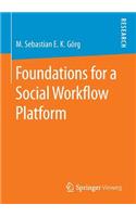 Foundations for a Social Workflow Platform