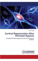 Cortical Regeneration After Perinatal Hypoxia: (English)