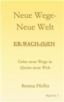 Neue Wege - Neue Welt