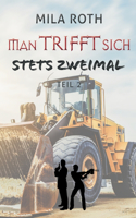 Man trifft sich stets zweimal (Teil 2)