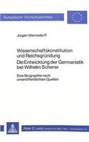 Wissenschaftskonstitution Und Reichsgruendung Die Entwicklung Der Germanistik Bei Wilhelm Scherer