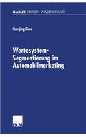 Wertesystem-Segmentierung im Automobilmarketing: (Gabler Edition Wissenschaft)