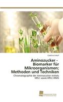 Aminozucker - Biomarker für Mikroorganismen; Methoden und Techniken
