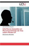 Interfaces basados en Reconocimiento de Voz sobre Redes IP