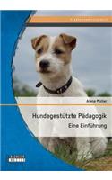 Hundegestützte Pädagogik