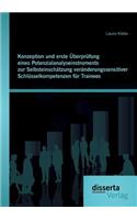 Konzeption und erste Überprüfung eines Potenzialanalyseinstruments zur Selbsteinschätzung veränderungssensitiver Schlüsselkompetenzen für Trainees
