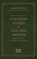 Briefwechsel zwischen Theodor Storm und Eduard Mörike