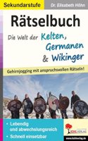 Ratselbuch Die Welt der Kelten, Germanen & Wikinger: Gehirnjogging mit anspruchsvollen Ratseln!