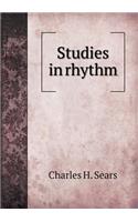 Studies in Rhythm