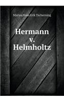 Hermann V. Helmholtz