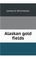 Alaskan gold fields: (English)