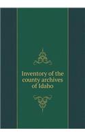 Inventory of the County Archives of Idaho