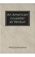 An American Crusader at Verdun